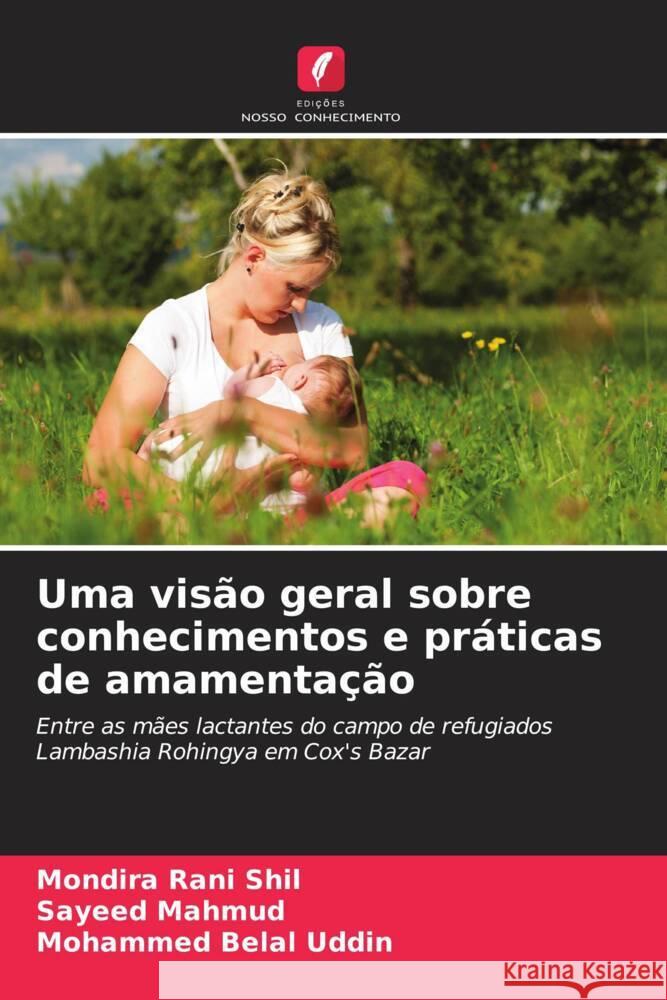 Uma visão geral sobre conhecimentos e práticas de amamentação Rani Shil, Mondira, Mahmud, Sayeed, Belal Uddin, Mohammed 9786205459881 Edições Nosso Conhecimento - książka