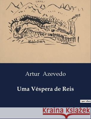 Uma Véspera de Reis Artur Azevedo 9791043109607 Culturea - książka