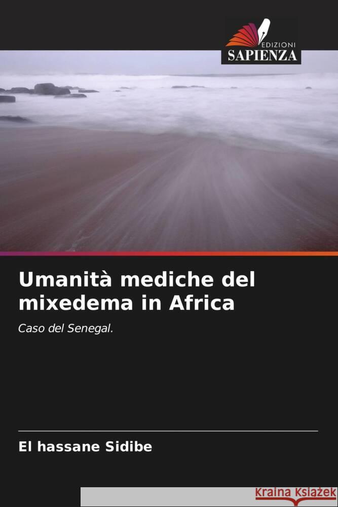 Umanità mediche del mixedema in Africa Sidibé, El Hassane 9786204422985 Edizioni Sapienza - książka