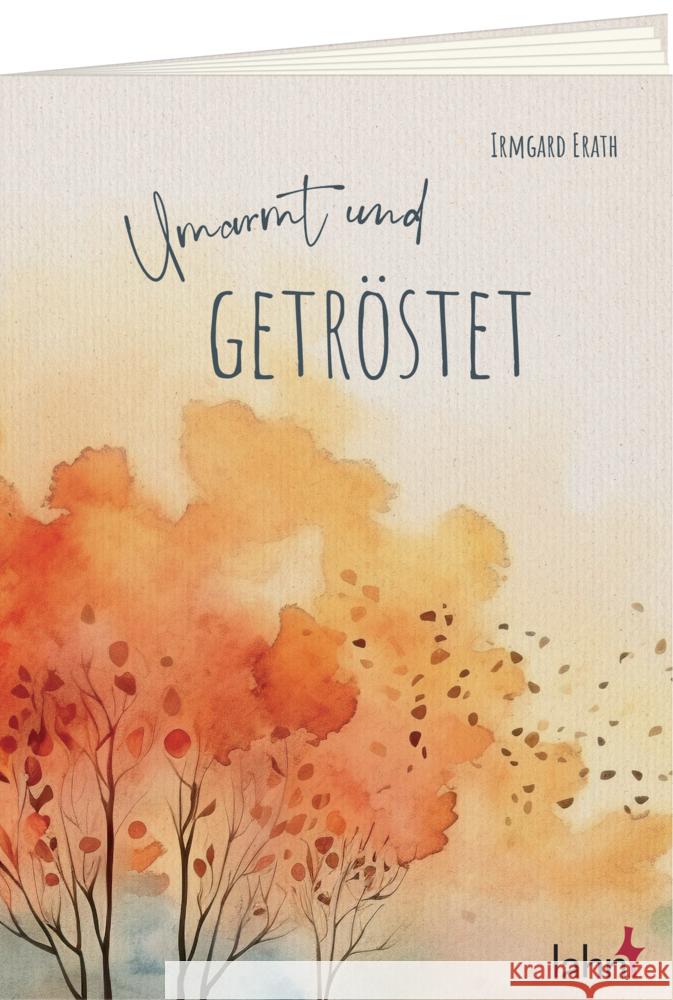 Umarmt und getröstet Erath, Irmgard 9783784079585 Lahn - książka