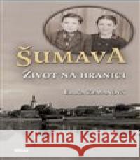 Šumava - Život na hranici Erika Zemanová 9788074333538 Víkend - książka