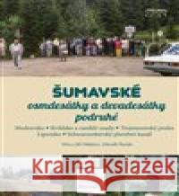 Šumavské osmdesátky a devadesátky podruhé Zdeněk Šmída 9788076400467 Starý most - książka