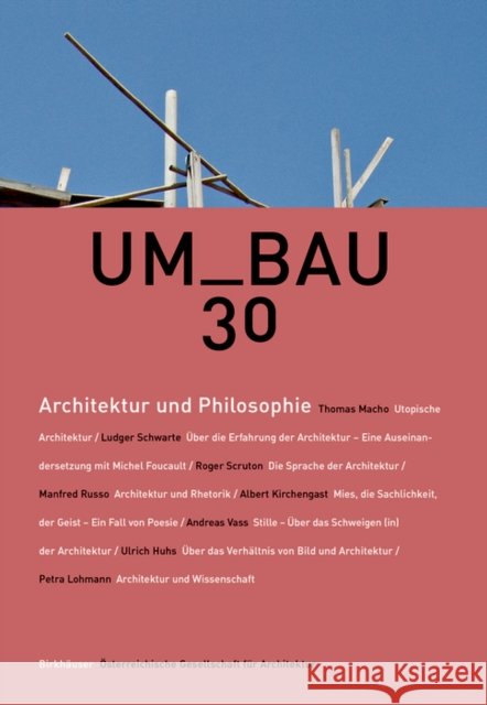 UMBAU. Bd.30 : Architektur und Philosophie Österreichische Gesellschaft für Architektur 9783035616729 Birkhauser - książka