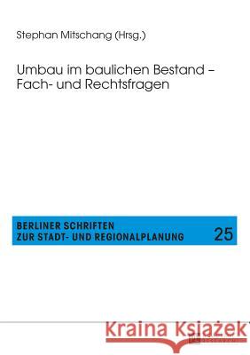 Umbau Im Baulichen Bestand - Fach- Und Rechtsfragen Mitschang, Stephan 9783631658727 Peter Lang Gmbh, Internationaler Verlag Der W - książka