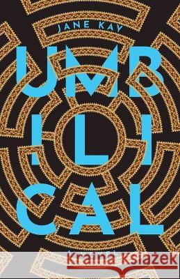 Umbilical Jane Kay   9781639885312 Atmosphere Press - książka