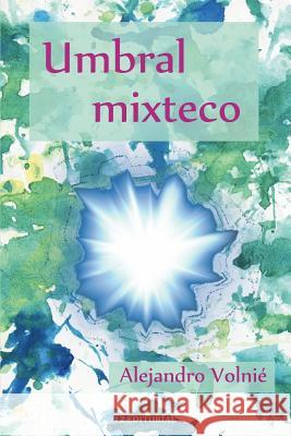 Umbral mixteco Volnie, Alejandro 9781500411015 Createspace - książka