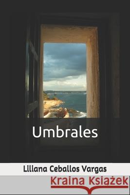 Umbrales Liliana de Los Angeles Ceballo 9781676453017 Independently Published - książka