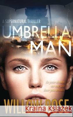 Umbrella Man Willow Rose 9781542542746 Createspace Independent Publishing Platform - książka