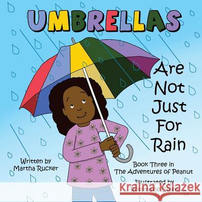 Umbrellas Are Not Just For Rain: The Adventures of Peanut Gillen, Rosemarie 9780692150382 Martha Rucker - książka