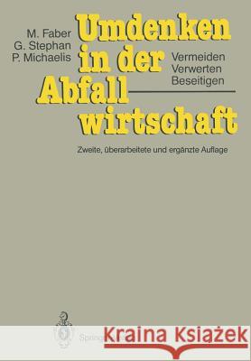 Umdenken in der Abfallwirtschaft: Vermeiden, Verwerten, Beseitigen Malte Faber, Gunter Stephan, Peter Michaelis 9783540518396 Springer-Verlag Berlin and Heidelberg GmbH &  - książka