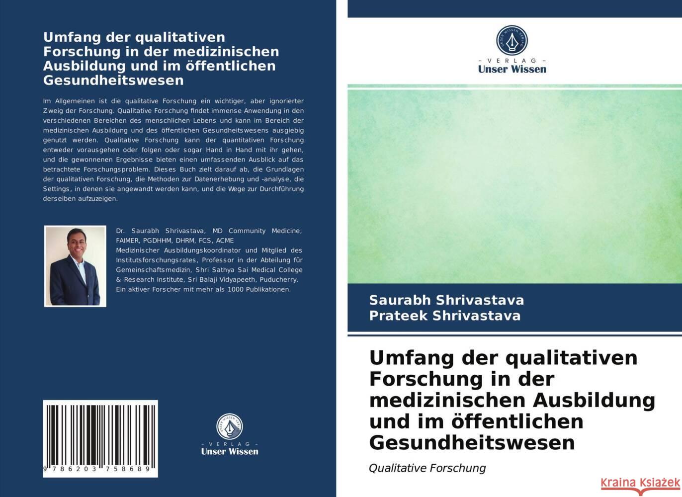 Umfang der qualitativen Forschung in der medizinischen Ausbildung und im öffentlichen Gesundheitswesen Shrivastava, Saurabh, Shrivastava, Prateek 9786203758689 Verlag Unser Wissen - książka