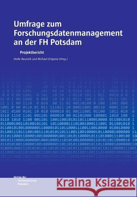 Umfrage zum Forschungsdatenmanagement an der FH Potsdam Neuroth, Heike 9783934329959 Verlag Der Fachhochschule Potsdam - książka