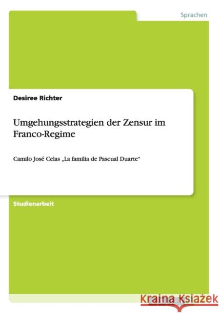 Umgehungsstrategien der Zensur im Franco-Regime: Camilo José Celas 