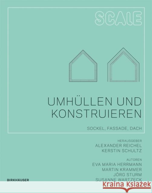 Umhüllen und Konstruieren : Wände, Fassade, Dach Martin Krammer Jarg Sturm Susanne Wartzeck 9783034602068 Birkhauser Basel - książka