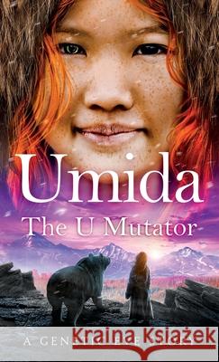 Umida: The U Mutator Deborah Dunn, C L Kagmi 9781737385806 Genetic Eve - książka