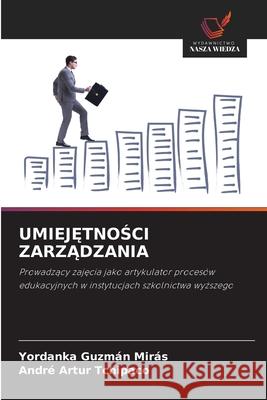 UMIEJ TNOSCI ZARZADZANIA Guzmán Mirás, Yordanka, Tchipaco, André Artur 9786202459914 Wydawnictwo Nasza Wiedza - książka
