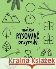 Umiem rysować przyrodę Joana Jesus 9788368382525 Kropka - książka