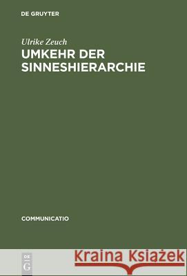 Umkehr der Sinneshierarchie Zeuch, Ulrike 9783484630222 Max Niemeyer Verlag - książka