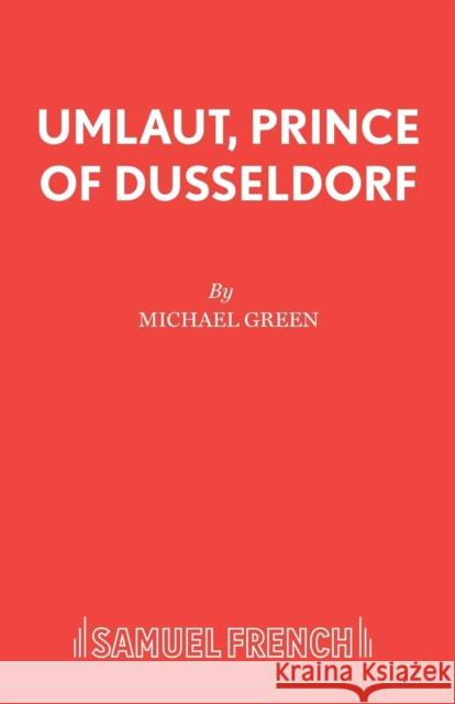 Umlaut, Prince of Dusseldorf Green, Michael 9780573122910  - książka