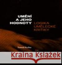 Umění a jeho hodnoty Tomáš Kulka 9788025727362 Argo - książka