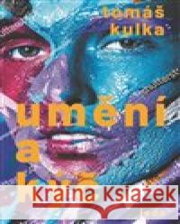 Umění a kýč Tomáš Kulka 9788073357788 Leda - książka