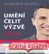 Umění čelit výzvě - Metoda F.A.C.E. the Challenge Vladimír Kličko 9788088407768 Audiolibrix - książka