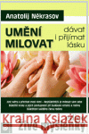 Umění milovat Anatolij Někrasov 9788081002014 Eugenika