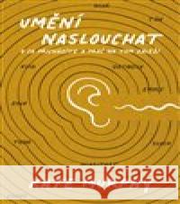 Umění naslouchat: O co přicházíte a proč na tom záleží Anna Johannsen 9788027702329 Via - książka