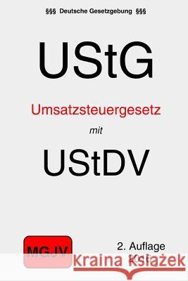 Umsatzsteuergesetz mit Umsatzsteuer-Durchführungsverordnung: UStG und UStDV M. G. J. V., Verlag 9781522993773 Createspace Independent Publishing Platform - książka