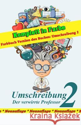 Umschreibung: Farbbuch Version des Buches Umschreibung 2 Geier, Denis 9781979370110 Createspace Independent Publishing Platform - książka