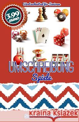 Umschreibung Spiele: Seniorenbeschäftigung - Rätsel Geier, Denis 9781727553031 Createspace Independent Publishing Platform - książka