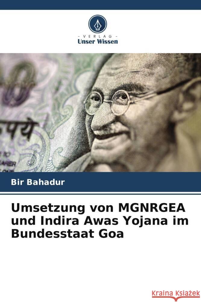 Umsetzung von MGNRGEA und Indira Awas Yojana im Bundesstaat Goa Bahadur, Bir 9786206433484 Verlag Unser Wissen - książka