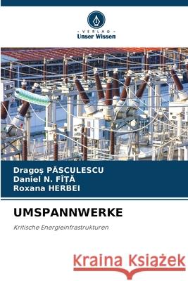 UMSPANNWERKE Pasculescu, Drago, N. FÎ_A, Daniel, HERBEI, Roxana 9786203916935 Verlag Unser Wissen - książka
