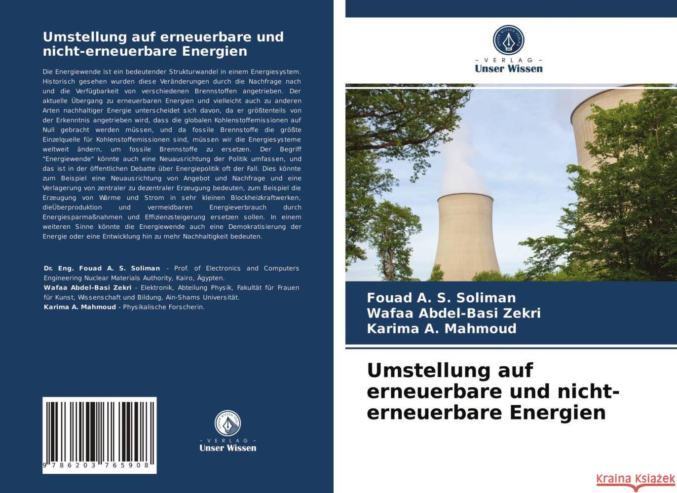 Umstellung auf erneuerbare und nicht-erneuerbare Energien Soliman, Fouad A. S., Zekri, Wafaa Abdel-Basi, Mahmoud, Karima A. 9786203765908 Verlag Unser Wissen - książka