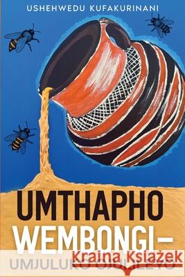 Umthapho Wembongi - Umjuluko Ojulileyo Ushehwedu Kufakurinani 9781914287886 Carnelian Heart Publishing Ltd - książka