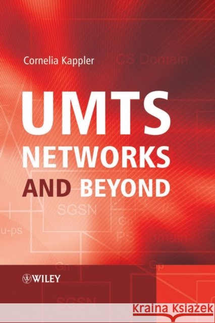 UMTS Networks and Beyond Cornelia Kappler 9780470031902 John Wiley & Sons - książka