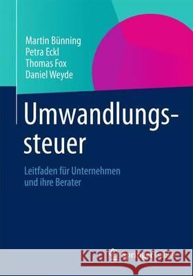 Umwandlungssteuer: Leitfaden Für Unternehmen Und Ihre Berater Bünning, Martin 9783834935908 Springer Gabler - książka