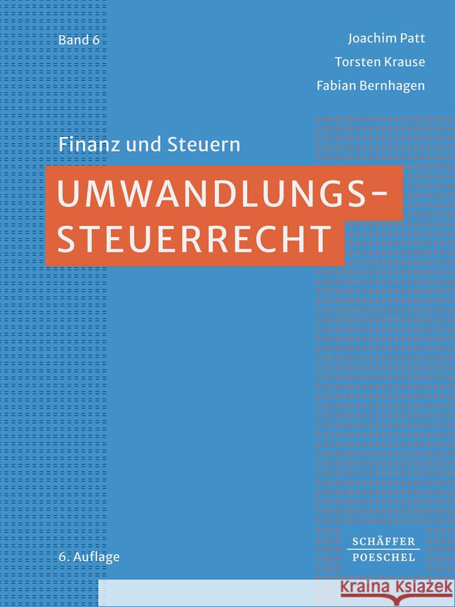 Umwandlungssteuerrecht Patt, Joachim, Krause, Torsten, Bernhagen, Fabian 9783791057392 Schäffer-Poeschel - książka