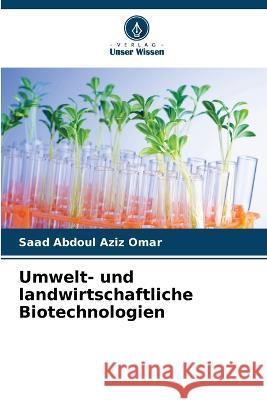 Umwelt- und landwirtschaftliche Biotechnologien Saad Abdou 9786205845745 Verlag Unser Wissen - książka