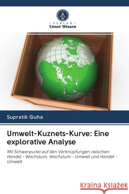 Umwelt-Kuznets-Kurve: Eine explorative Analyse Guha, Supratik 9786202636476 Wydawnictwo Bezkresy Wiedzy - książka