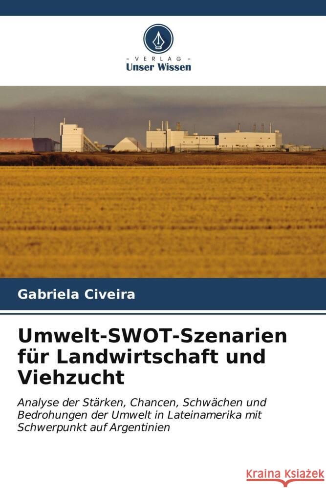 Umwelt-SWOT-Szenarien f?r Landwirtschaft und Viehzucht Gabriela Civeira 9786206594444 Verlag Unser Wissen - książka