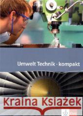 Umwelt Technik · kompakt, 7.-10. Schuljahr Helling, Klaus Happel, Jochen Heffner, Melanie 9783127577402 Klett - książka