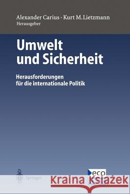 Umwelt Und Sicherheit: Herausforderungen Für Die Internationale Politik Carius, Alexander 9783642720604 Springer - książka