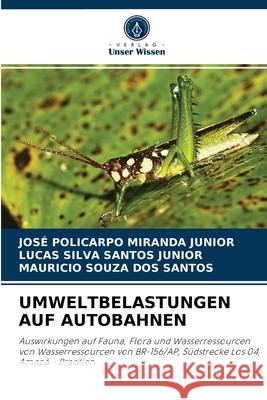 Umweltbelastungen Auf Autobahnen José Policarpo Miranda Junior, Lucas Silva Santos Junior, Mauricio Souza Dos Santos 9786204079226 Verlag Unser Wissen - książka