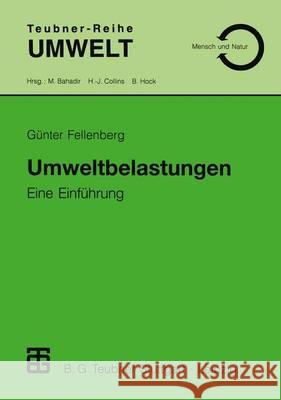 Umweltbelastungen: Eine Einführung Fellenberg, Günter 9783519002673 Vieweg+teubner Verlag - książka