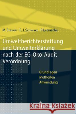 Umweltberichterstattung Und Umwelterklärung Nach Der Eg-Ökoaudit-Verordnung: Grundlagen, Methoden Und Anwendungen Steven, Marion 9783540620112 Springer - książka