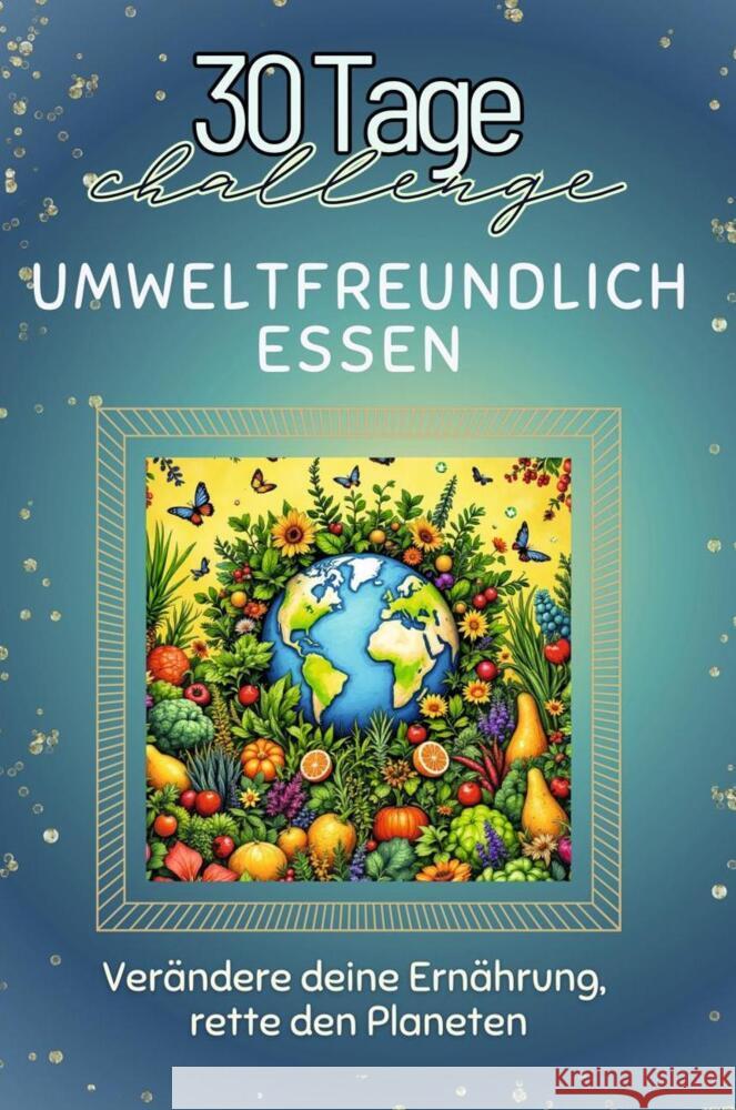 Umweltfreundlich essen - Das perfekte Geschenk für Weihnachten und Geburtstag und jeden Anlass Lang, Florian 9783759141729 FlipFlop - książka