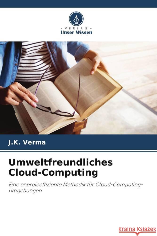 Umweltfreundliches Cloud-Computing Verma, J.K. 9786208305802 Verlag Unser Wissen - książka