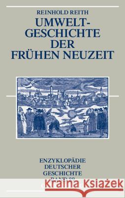 Umweltgeschichte Der Frühen Neuzeit Reith, Reinhold 9783486576221 Oldenbourg - książka