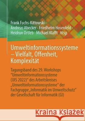 Umweltinformationssysteme - Vielfalt, Offenheit, Komplexität: Tagungsband Des 29. Workshops 